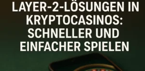 Layer-2-Lösungen in Kryptocasinos